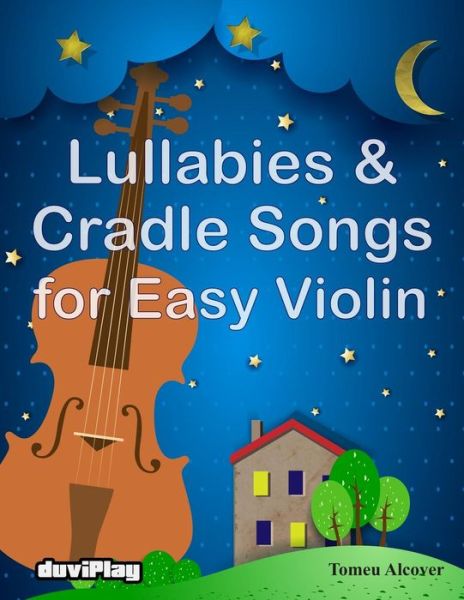 Cover for Tomeu Alcover · Lullabies &amp; Cradle Songs for Easy Violin (Paperback Book) (2016)