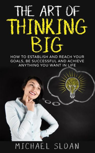 Cover for Michael Sloan · The Art Of Thinking Big (Pocketbok) (2016)