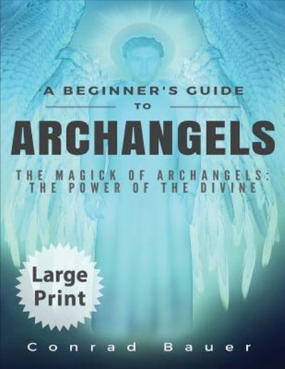 Cover for Conrad Bauer · A Beginner's Guide to Archangels (Pocketbok) (2016)