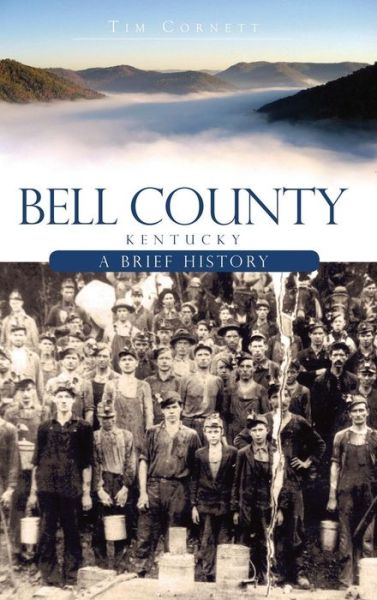 Cover for Tim Cornett · Bell County, Kentucky (Hardcover Book) (2009)