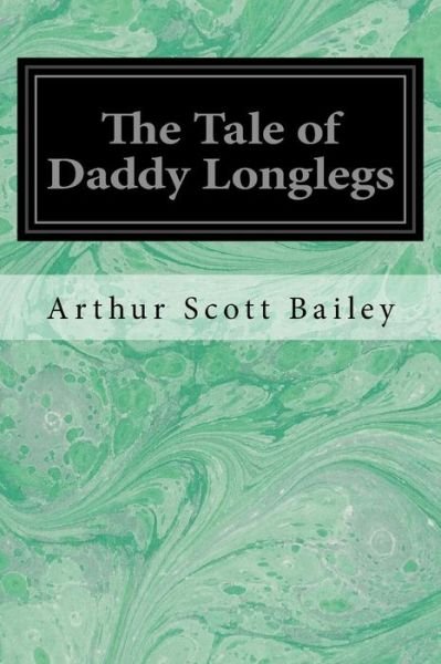 Cover for Arthur Scott Bailey · The Tale of Daddy Longlegs (Paperback Book) (2017)