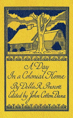 Cover for Della Prescott · Day in a Colonial Home (Paperback Book) (2006)