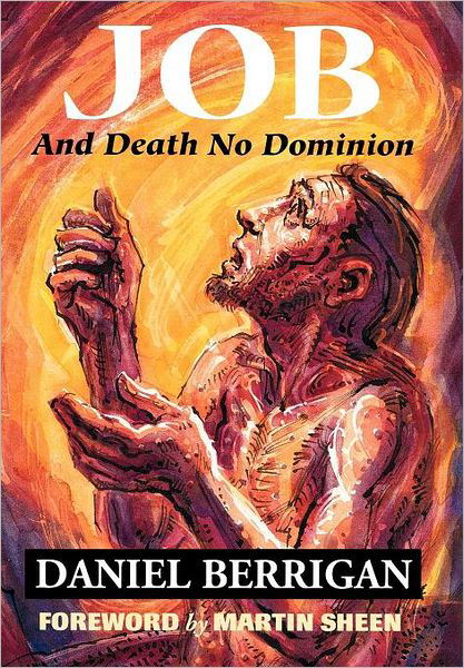 Cover for Berrigan, Daniel, S. J. · Job: And Death No Dominion (Hardcover Book) (2000)