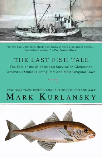 Cover for Mark Kurlansky · The Last Fish Tale (Taschenbuch) (2009)