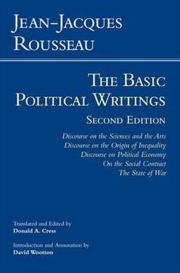 Cover for Jean-Jacques Rousseau · Rousseau: The Basic Political Writings: Discourse on the Sciences and the Arts, Discourse on the Origin of Inequality, Discourse on Political Economy, On the Social Contract, The State of War - Hackett Classics (Hardcover Book) [Second Edition,2 edition] (2012)