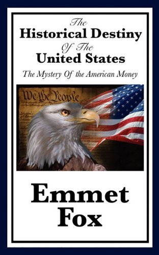 Cover for Emmet Fox · The Historical Destiny of the United States (Taschenbuch) (2011)