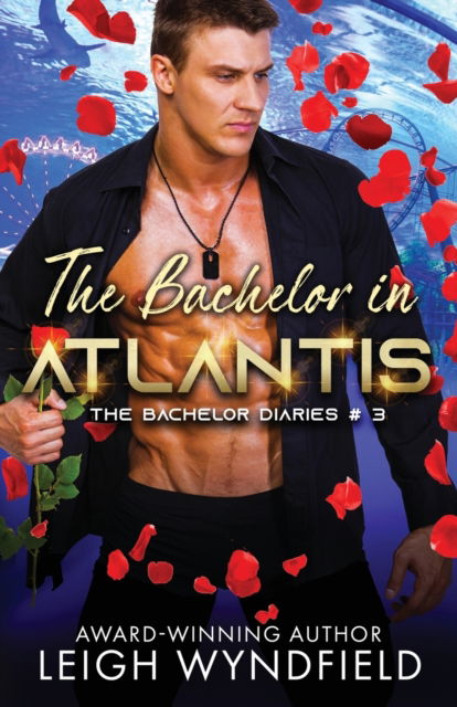 Cover for Leigh Wyndfield · The Bachelor in Atlantis (Paperback Book) (2022)