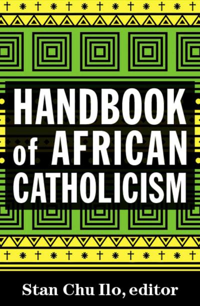 Cover for Stan Chu Ilo · Handbook of African Catholicism (Paperback Book) (2022)