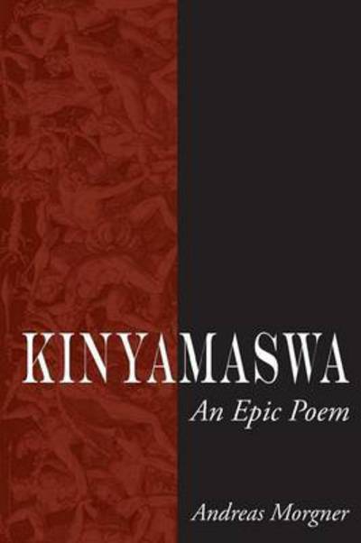 Cover for Andreas Morgner · Kinyamaswa: an Epic Poem (Paperback Book) (2015)