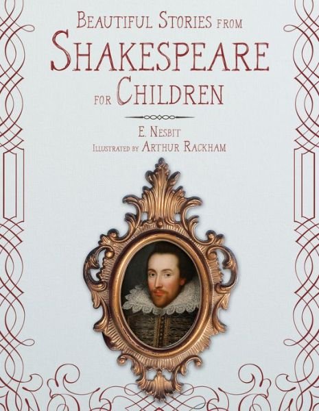 Beautiful Stories from Shakespeare for Children - E. Nesbit - Livros - Skyhorse Publishing - 9781631582745 - 6 de novembro de 2018