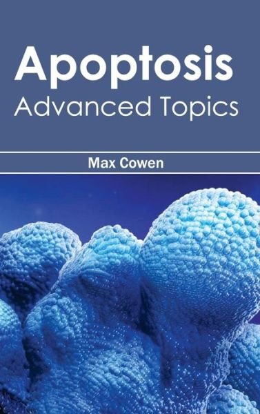 Cover for Max Cowen · Apoptosis: Advanced Topics (Hardcover bog) (2015)