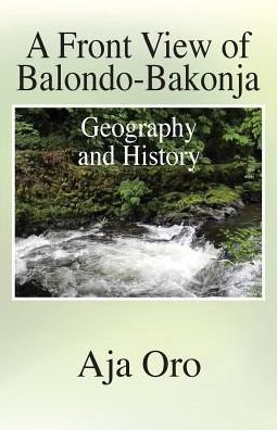 Cover for Aja Oro · A Front View of Balondo-Bakonja (Pocketbok) (2018)