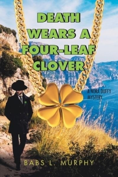 Cover for Babs L. Murphy · Death Wears a Four-Leaf Clover (Book) (2022)