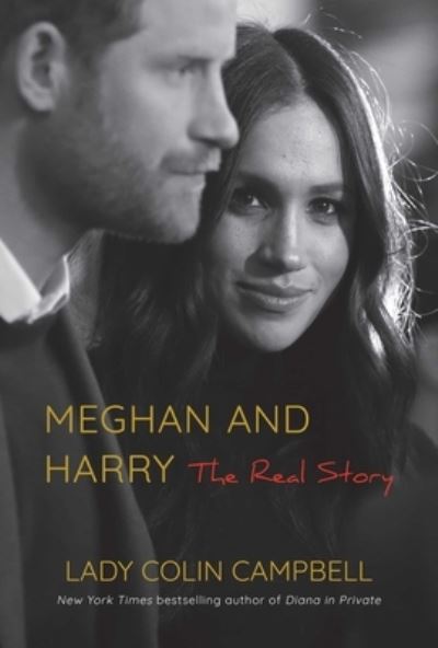 Meghan and Harry - Lady Colin Campbell - Bøger - Pegasus Books - 9781643136745 - 28. juli 2020