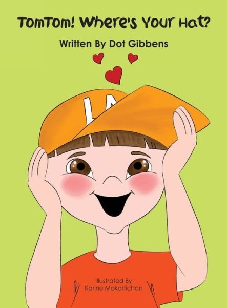 Cover for Dot Gibbens · TomTom! Where's Your Hat? - Tomtom Loves His Hair! (Hardcover Book) (2020)