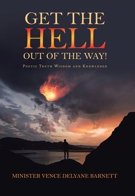 Cover for Minister Vence Delyane Barnett · Get the Hell out of the Way! (Hardcover Book) (2020)