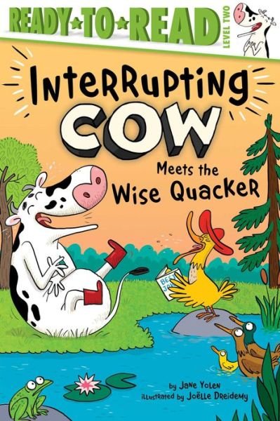 Interrupting Cow Meets the Wise Quacker - Jane Yolen - Livros - Simon Spotlight - 9781665932745 - 7 de maio de 2024