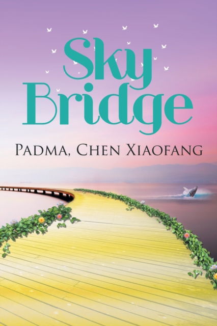 Cover for Chen Xiaofang Padma · Sky Bridge (Paperback Book) (2022)