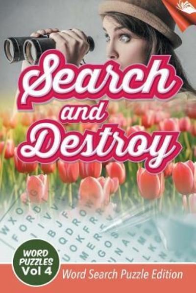 Cover for Speedy Publishing Llc · Search and Destroy Word Puzzles Vol 4 (Paperback Book) (2015)
