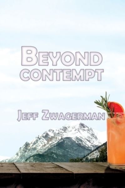 Cover for Jeff Zwagerman · Beyond Contempt (Paperback Book) (2019)