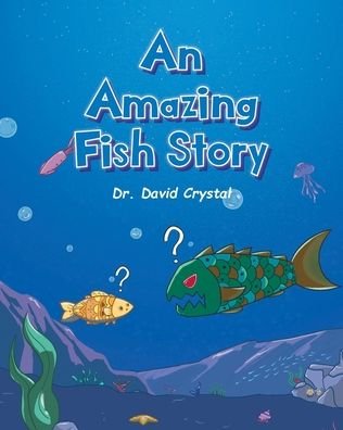 Cover for David Crystal · Amazing Fish Story (Bog) (2022)