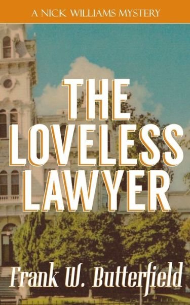Cover for Frank W Butterfield · The Loveless Lawyer (Paperback Bog) (2019)