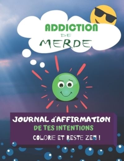 Cover for Carnets Positifs CC Edtion · Addiction de Merde (Paperback Book) (2019)