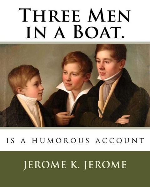 Cover for Jerome K. Jerome · Three Men in a Boat. (Paperback Book) (2018)