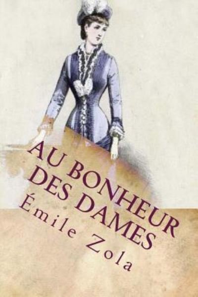 Cover for Emile Zola · Au Bonheur Des Dames (Pocketbok) [French edition] (2018)