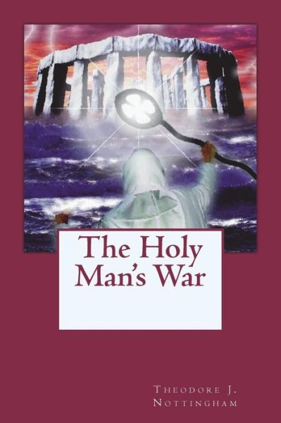 Cover for Theodore J. Nottingham · The Holy Man's War (Paperback Book) (2018)