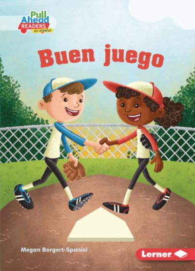 Buen Juego (Good Game) - Megan Borgert-Spaniol - Książki - EDICIONES LERNER - 9781728462745 - 1 sierpnia 2022