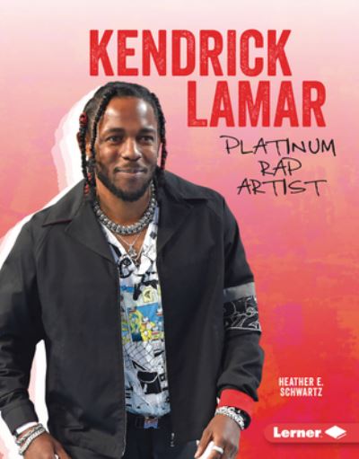 Cover for Heather E. Schwartz · Kendrick Lamar (Book) (2023)