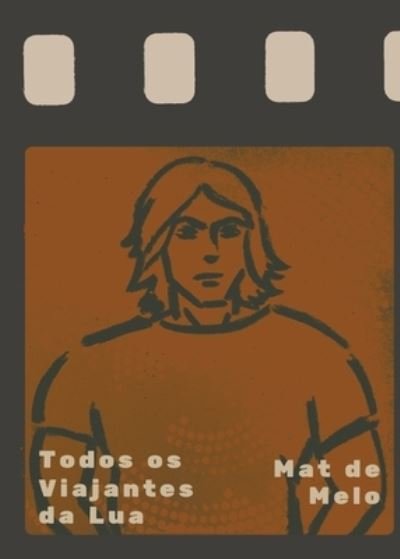 Cover for Mat de Melo · Todos os Viajantes da Lua (Taschenbuch) (2021)