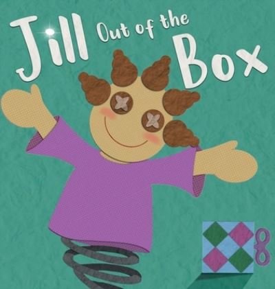 Cover for Rachelle Jones Smith · Jill Out of the Box (Hardcover Book) (2020)