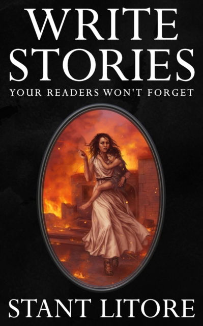 Cover for Litore Stant Litore · Write Stories Your Readers Won't Forget (Paperback Book) (2022)