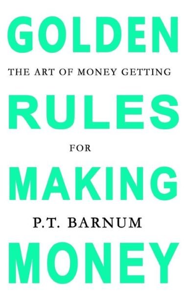 Cover for P T Barnum · The Art of Money Getting (Pocketbok) (2018)
