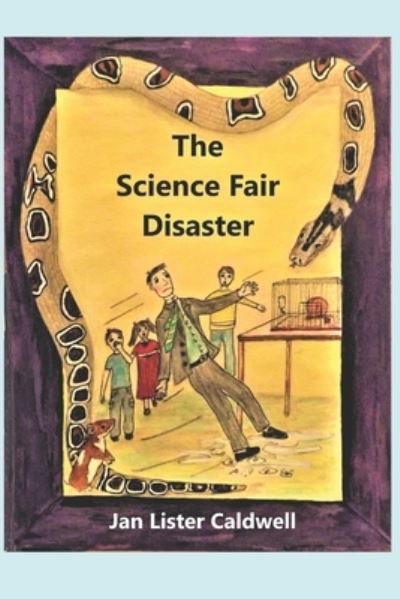 Cover for Jan Lister Caldwell · The Science Fair Disaster (Paperback Book) (2022)