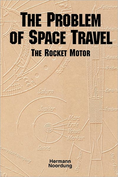 Cover for Hermann Noordung · The Problem of Space Travel: the Rocket Motor (Nasa History Series No. Sp-4026) (Paperback Book) (2011)