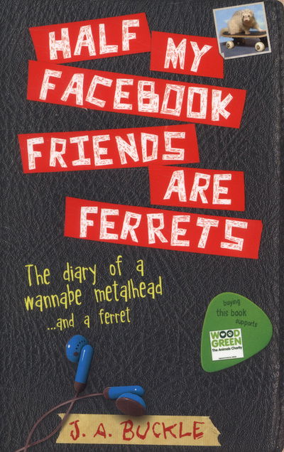 Half My Facebook Friends Are Ferrets - J.A. Buckle - Books - Curious Fox - 9781782020745 - January 30, 2014