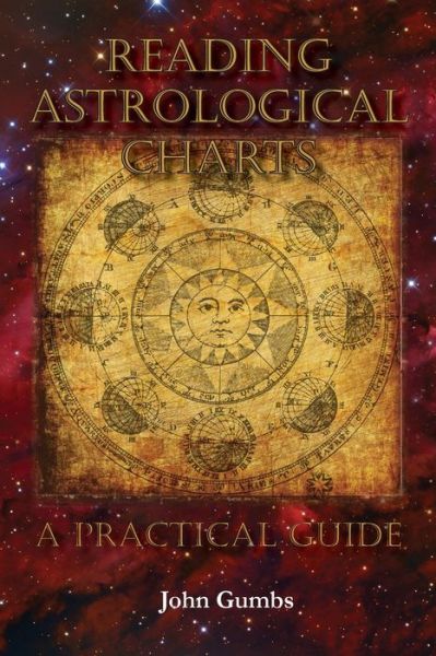 Reading Astrological Charts - A Practical Guide - John Gumbs - Kirjat - Paragon Publishing - 9781782228745 - perjantai 25. maaliskuuta 2022