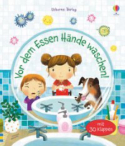 Vor dem Essen Hände waschen! - Daynes - Books -  - 9781782327745 - 