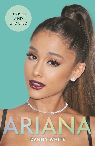 Cover for Danny White · Ariana: The Biography (Paperback Bog) (2018)