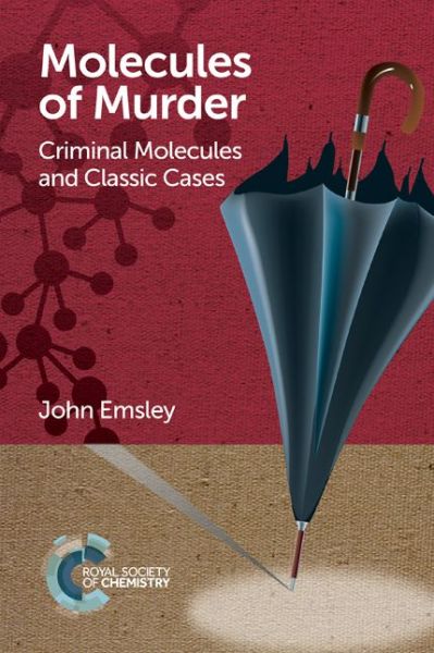 Cover for John Emsley · Molecules of Murder: Criminal Molecules and Classic Cases (Taschenbuch) (2015)