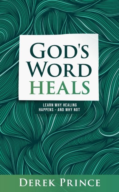 Cover for Derek Prince · God's Word Heals (Paperback Book) [Dpm-Uk, 2022 edition] (2022)