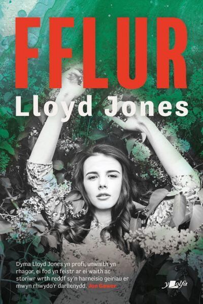 Fflur - Lloyd Jones - Books - Y Lolfa - 9781784617745 - September 18, 2019