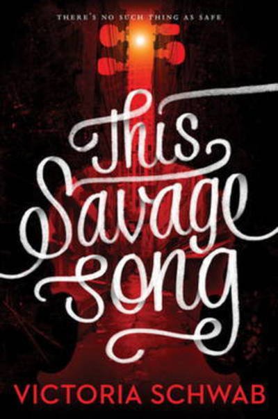 Cover for V. E Schwab · This Savage Song - Monsters of Verity (Pocketbok) (2016)