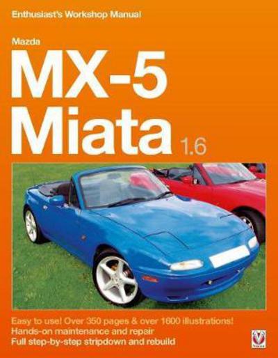 Cover for Rod Grainger · Mazda Mx-5 Miata 1.6 Enthusiast’s Workshop Manual - Enthusiast'S Workshop Manual (Paperback Bog) (2018)