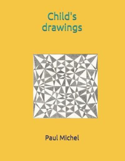 Cover for Paul Michel · Child's drawings - Book 1 (Paperback Book) (2018)