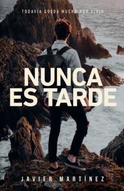 Cover for Javier Martínez · Nunca es tarde (Paperback Book) (2015)