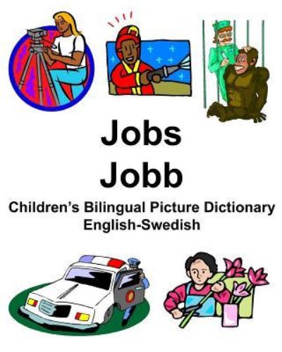 Cover for Richard Carlson Jr · English-Swedish Jobs / Jobb Children's Bilingual Picture Dictionary (Paperback Bog) (2019)